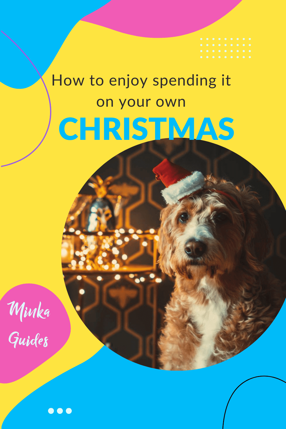 Spending Christmas alone | Minka Guides